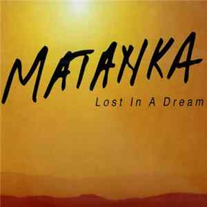 Matanka - Lost In A Dream Album
